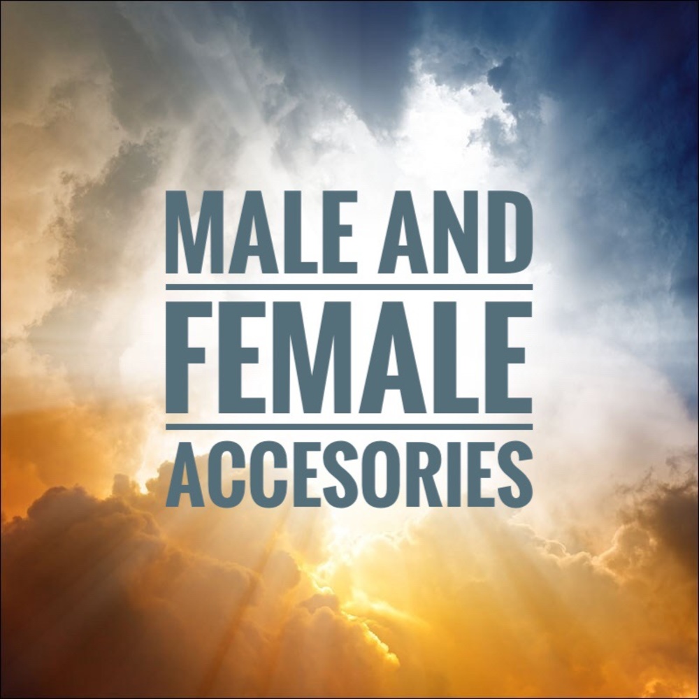MALE AND FEMALE ACCESORIES